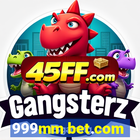 999mm bet.com